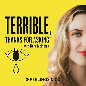 Hosted by Nora McInerny, "Terrible, Thanks For Asking" lets real people answer the question "how are you?" with total honesty. This sometimes sad, sometimes funny show provides a relatable space for finding your peace.